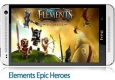 Elements: Epic Heroes - قهرمانان افسانه ای